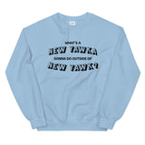 NEW YAWKA - Unisex Sweatshirt