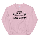 NEW YAWKA - Unisex Sweatshirt