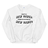 NEW YAWKA - Unisex Sweatshirt